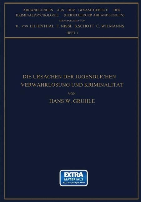 Die Ursachen der Jugendlichen Verwahrlosung und Kriminalität - Hans W. Gruhle