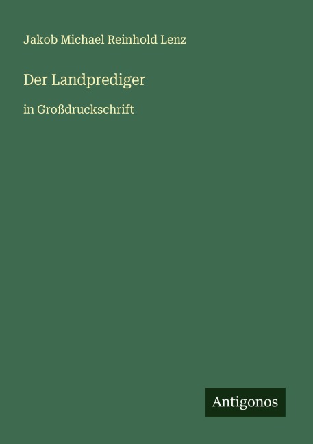 Der Landprediger - Jakob Michael Reinhold Lenz