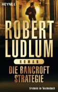 Cover-Bild zum Titel 'Die Bancroft Strategie' von 'Robert Ludlum'