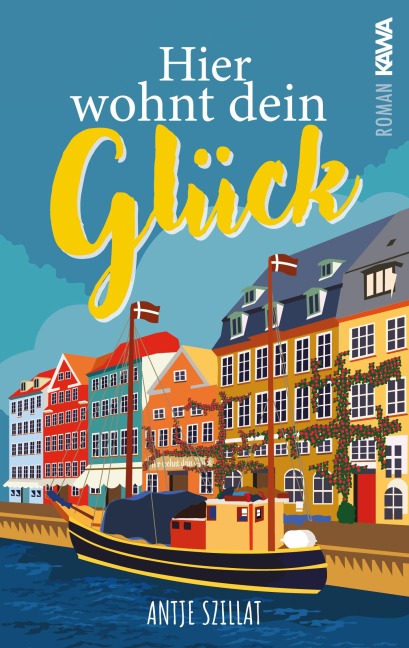 Hier wohnt dein Glück - Antje Szillat