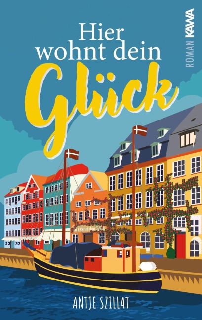Hier wohnt dein Glück - Antje Szillat
