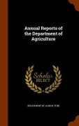 Annual Reports of the Department of Agriculture - 