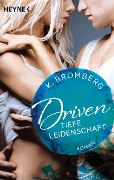 Driven. Tiefe Leidenschaft - K. Bromberg