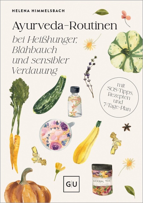 Ayurveda-Routinen bei Heißhunger, Blähbauch und sensibler Verdauung - Helena Himmelsbach