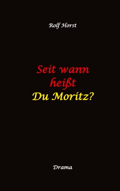 Seit wann heißt du Moritz? - hochfunktionaler Autismus, Suizid, Sucht, Medikamentenabhängigkeit, Kunststudium, CO2-Verbrauch, Galerie, Vernissage, Finissage, Trauer, Verlust, Therapie - Rolf Horst