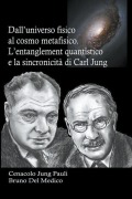 Cover-Bild zum Titel 'Dall’universo fisico al cosmo metafisico. L’entanglement quantistico e la sincronicità di Carl Jung' von 'Bruno Del Medico'