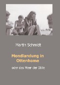 Cover-Bild zum Titel 'Mondlandung in Ottenhome' von 'Martin Schmidt'