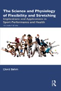 Cover-Bild zum Titel 'The Science and Physiology of Flexibility and Stretching' von 'David Behm'