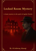Cover-Bild zum Titel 'Locked Room Mystery' von 'Ashwaq Alareqi'