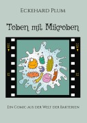 Cover-Bild zum Titel 'Toben mit Mikroben' von 'Eckehard Plum'