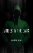 Cover-Bild zum Titel 'Voices in the Dark' von 'Liddell Rayne'
