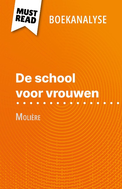 De school voor vrouwen van Molière (Boekanalyse) - Isabelle Consiglio