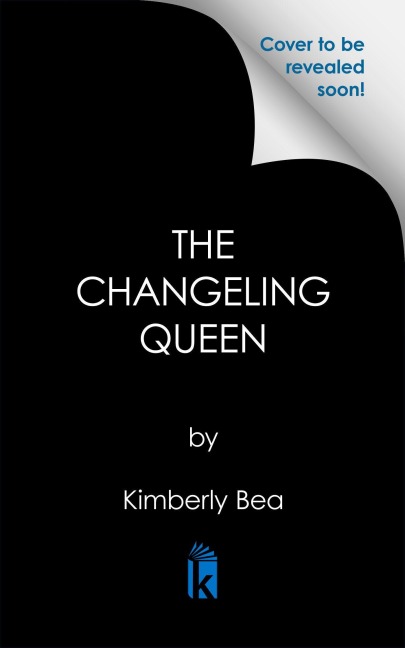 The Changeling Queen - Kimberly Bea