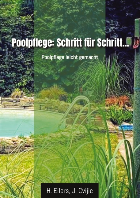 Poolpflege: Schritt für Schritt... - H. Eilers, J. Cvijic