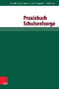 Cover-Bild zum Titel 'Praxisbuch Schulseelsorge' von 'Hans-Martin Gutmann, Birgit Kuhlmann, Katrin Meuche'