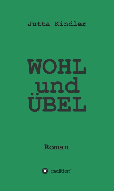 WOHL und ÜBEL - Jutta Kindler