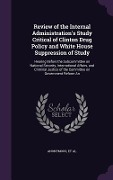 Cover-Bild zum Titel 'Review of the Internal Administration's Study Critical of Clinton Drug Policy and White House Suppression of Study' von ''