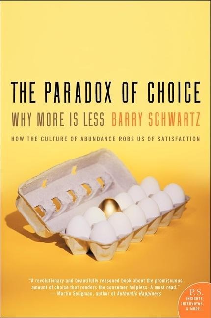 The Paradox of Choice - Barry Schwartz