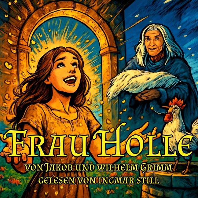 Frau Holle - Jacob Grimm, Wilhelm Grimm, Ingmar Still