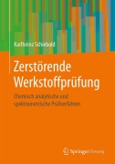 Cover-Bild zum Titel 'Zerstörende Werkstoffprüfung' von 'Karlheinz Schiebold'