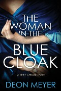 Cover-Bild zum Titel 'The Woman in the Blue Cloak' von 'Deon Meyer'