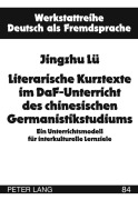 Cover-Bild zum Titel 'Literarische Kurztexte im DaF-Unterricht des chinesischen Germanistikstudiums' von 'Jingzhu Lü'