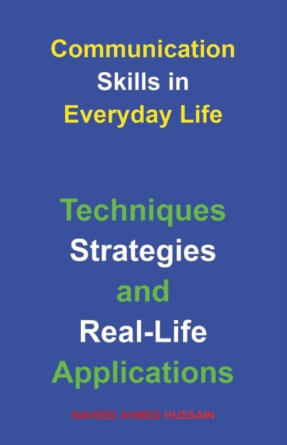 Communication Skills in Everyday Life - Naveed Ahmed Hussain