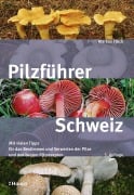 Cover-Bild zum Titel 'Pilzführer Schweiz' von 'Markus Flück'