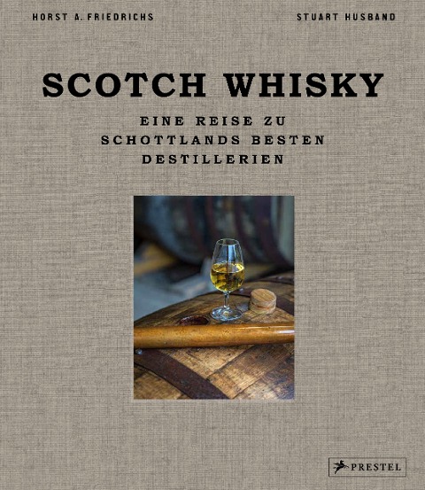 Scotch Whisky - Horst A. Friedrichs, Stuart Husband