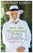 Cover-Bild zum Titel 'Über den Tellerrand hinaus' von 'Wolfram Siebeck'