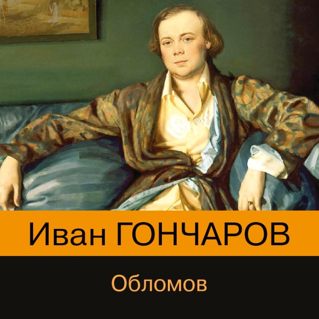 Oblomov - Ivan Goncharov