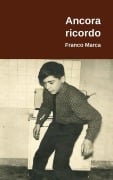 Ancora Ricordo - Franco Marca