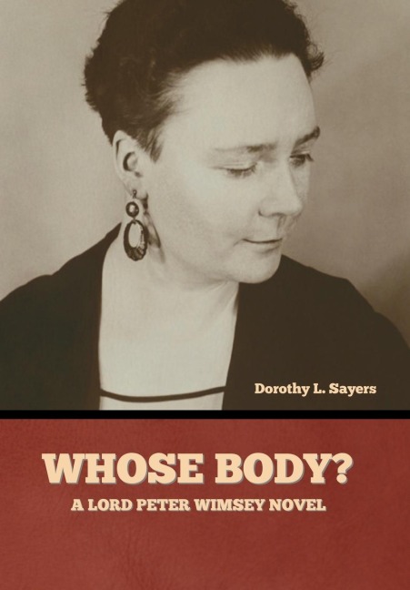 Whose Body? A Lord Peter Wimsey Novel - Dorothy L Sayers