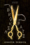 Cover-Bild zum Titel 'Broken Fate' von 'Jennifer Derrick'