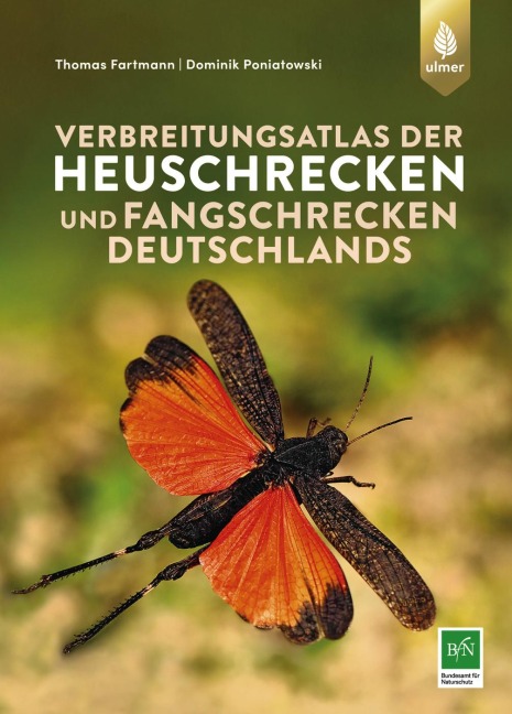 Verbreitungsatlas der Heuschrecken und Fangschrecken Deutschlands - Thomas Fartmann, Dominik Poniatowski