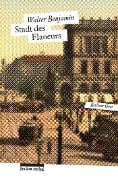 Cover-Bild zum Titel 'Stadt des Flaneurs' von 'Walter Benjamin'
