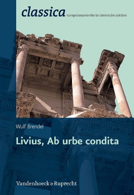 Livius 01. Ab urbe condita - Wulf Brendel