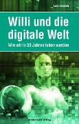 Cover-Bild zum Titel 'Willi und die digitale Welt' von 'Lars Joppich'