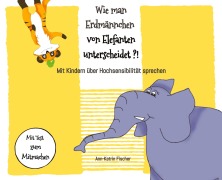 Cover-Bild zum Titel 'Wie man Erdmännchen von Elefanten unterscheidet ?!' von 'Ann-Katrin Fischer'