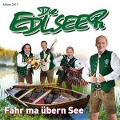 Foahr'n ma über'n See - Die Edlseer