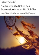 Cover-Bild zum Titel 'Die besten Gedichte des Expressionismus - für Schüler' von 'Helmut Tornsdorf'