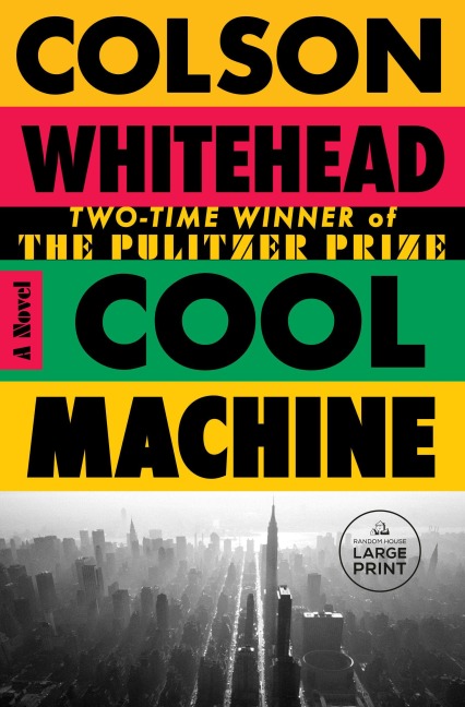 Cool Machine - Colson Whitehead