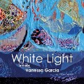 Cover-Bild zum Titel 'White Light Lib/E' von 'Vanessa Garcia'