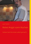 Cover-Bild zum Titel 'Keine Angst vorm Kochen' von 'Laars Friedrich'
