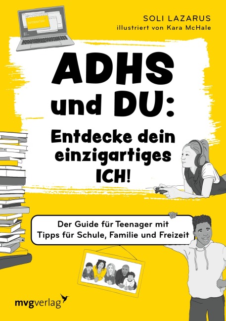 ADHS¿und¿du:¿Entdecke¿dein¿einzigartiges¿Ich! - Soli Lazarus