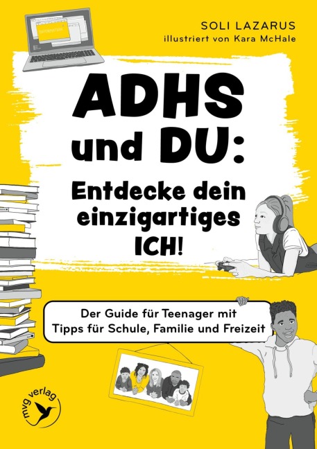 ADHS¿und¿du:¿Entdecke¿dein¿einzigartiges¿Ich! - Soli Lazarus