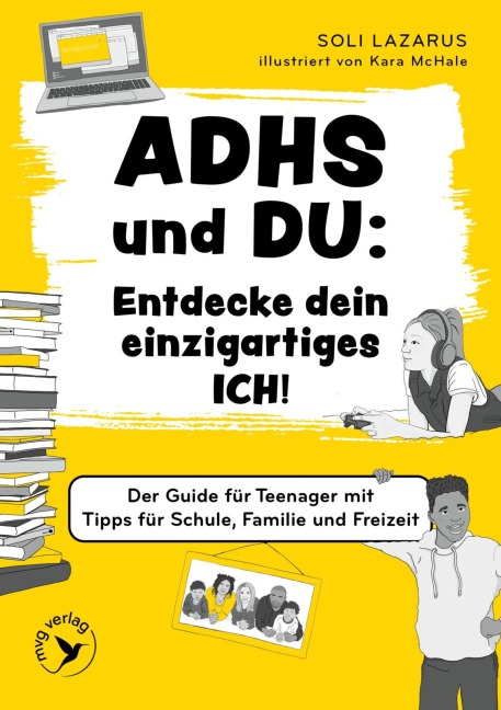 ADHS¿und¿du:¿Entdecke¿dein¿einzigartiges¿Ich! - Soli Lazarus
