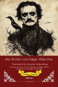 Cover-Bild zum Titel 'Die Werke von Edgar Allan Poe | German Translation of The Works of Edgar Allan Poe' von 'Edgar Allan Poe'