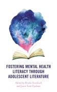 Cover-Bild zum Titel 'Fostering Mental Health Literacy through Adolescent Literature' von ''