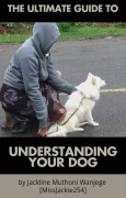 Cover-Bild zum Titel 'The Ultimate Guide To Understanding Your Dog' von 'MissJackie254'